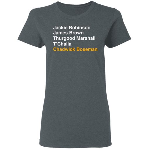 Jackie Robinson James Brown Thurgood Marshall T’Challa Chadwick Boseman T-Shirts, Hoodies, Long Sleeve 12