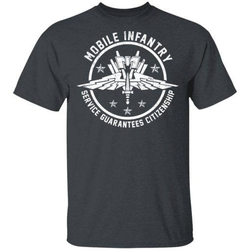 Mobile Infantry Service Guarantees Citizenship T-Shirts, Hoodies, Long Sleeve 3