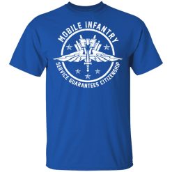 Mobile Infantry Service Guarantees Citizenship T-Shirts, Hoodies, Long Sleeve 31