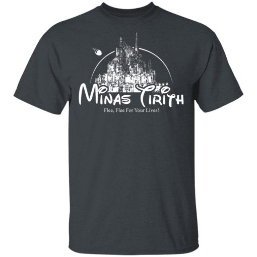 Minas Tirith Flee Flee For Your Lives T-Shirts, Hoodies, Long Sleeve 4