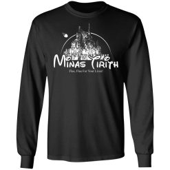 Minas Tirith Flee Flee For Your Lives T-Shirts, Hoodies, Long Sleeve 41