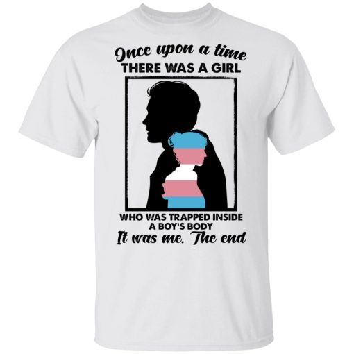 Once Upon A Time There Was A Girl Who Was Trapped Inside A Boy's Body T-Shirts, Hoodies, Long Sleeve 4