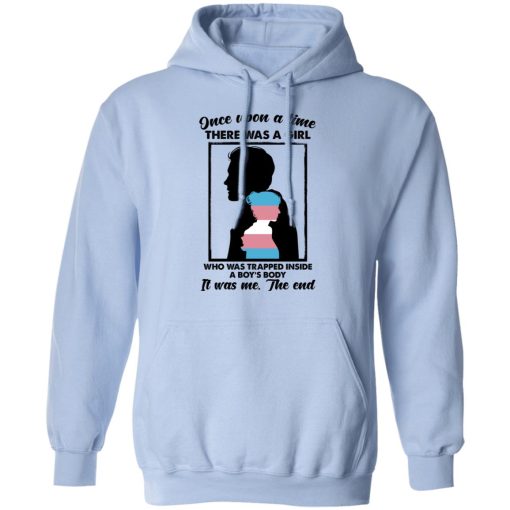 Once Upon A Time There Was A Girl Who Was Trapped Inside A Boy's Body T-Shirts, Hoodies, Long Sleeve 24
