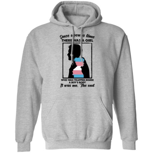 Once Upon A Time There Was A Girl Who Was Trapped Inside A Boy's Body T-Shirts, Hoodies, Long Sleeve 20