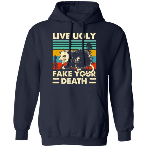 Opossum Live Ugly Fake Your Death T-Shirts, Hoodies, Long Sleeve 21