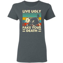 Opossum Live Ugly Fake Your Death T-Shirts, Hoodies, Long Sleeve 35