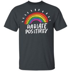 Radiate Positivity Rainbow T-Shirts, Hoodies, Long Sleeve 27