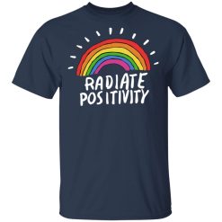 Radiate Positivity Rainbow T-Shirts, Hoodies, Long Sleeve 29