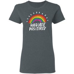 Radiate Positivity Rainbow T-Shirts, Hoodies, Long Sleeve 35