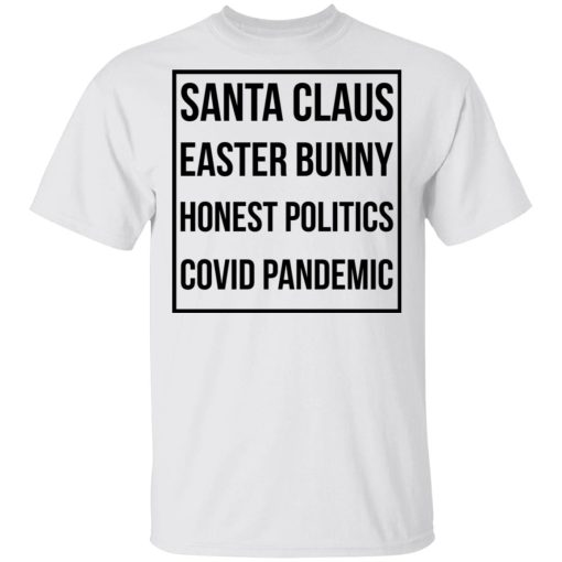 Santa Claus Easter Bunny Honest Politics Covid Pandemic T-Shirts, Hoodies, Long Sleeve 4