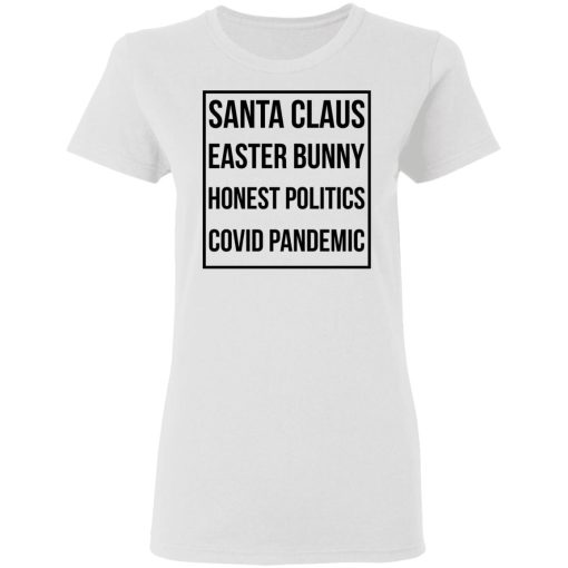 Santa Claus Easter Bunny Honest Politics Covid Pandemic T-Shirts, Hoodies, Long Sleeve 9