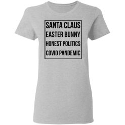 Santa Claus Easter Bunny Honest Politics Covid Pandemic T-Shirts, Hoodies, Long Sleeve 33