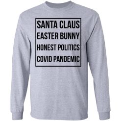 Santa Claus Easter Bunny Honest Politics Covid Pandemic T-Shirts, Hoodies, Long Sleeve 36