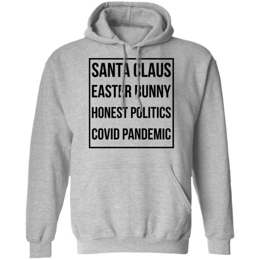 Santa Claus Easter Bunny Honest Politics Covid Pandemic T-Shirts, Hoodies, Long Sleeve 20