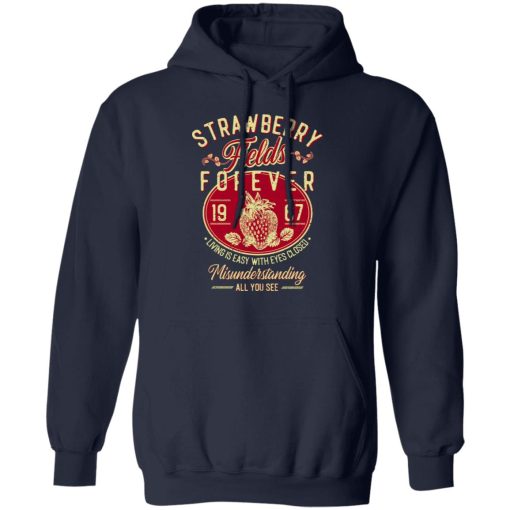 Strawberry Fields Forever 1967 Living Is Easy With Eyes Closed T-Shirts, Hoodies, Long Sleeve 22