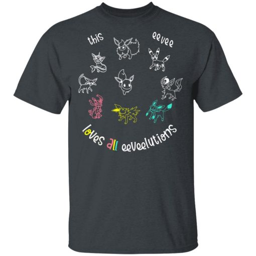 This Eevee Loves All Eeveelutions Pokemon T-Shirts, Hoodies, Long Sleeve 3