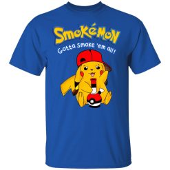 Smokemon Gotta Smoke 'Em All T-Shirts, Hoodies, Long Sleeve 31