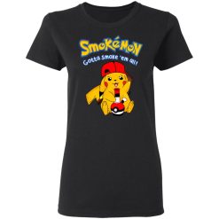 Smokemon Gotta Smoke 'Em All T-Shirts, Hoodies, Long Sleeve 33