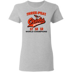 Three Peat Orioles Baltimore World Champions T-Shirts, Hoodies, Long Sleeve 34
