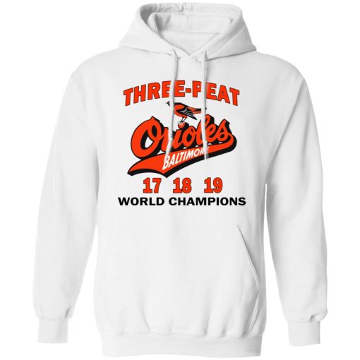 Three Peat Orioles Baltimore World Champions T-Shirts, Hoodies, Long Sleeve 21