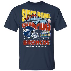 Super Bowl Champions Denver Broncos Back 2 Back T-Shirts, Hoodies, Long Sleeve< 30