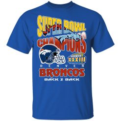 Super Bowl Champions Denver Broncos Back 2 Back T-Shirts, Hoodies, Long Sleeve< 32