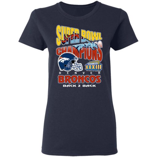 Super Bowl Champions Denver Broncos Back 2 Back T-Shirts, Hoodies, Long Sleeve< 13