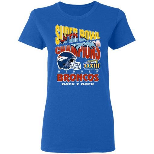 Super Bowl Champions Denver Broncos Back 2 Back T-Shirts, Hoodies, Long Sleeve< 16