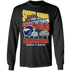 Super Bowl Champions Denver Broncos Back 2 Back T-Shirts, Hoodies, Long Sleeve< 42