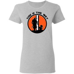 This Is The Way The Mandalorian Silhouette Star Wars T-Shirts, Hoodies, Long Sleeve 35