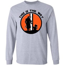This Is The Way The Mandalorian Silhouette Star Wars T-Shirts, Hoodies, Long Sleeve 35