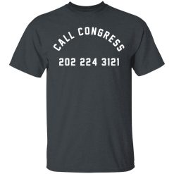 Call Congress 202 224 3121 T-Shirts, Hoodies, Long Sleeve 28