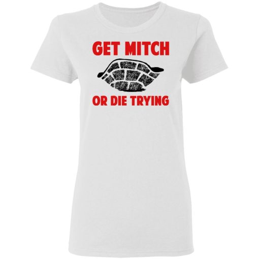 Get Mitch Or Die Trying Mitch McConnell T-Shirts, Hoodies, Long Sleeve 10