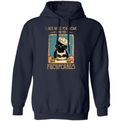 Black Cat I Just Baked You Some Shut The Fucupcakes T-Shirts, Hoodies, Long Sleeve 46