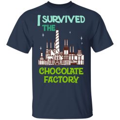 I Survived The Chocolate Factory T-Shirts, Hoodies, Long Sleeve 29