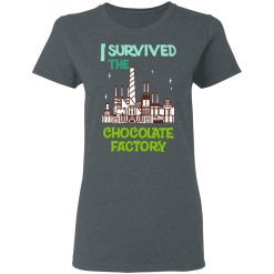 I Survived The Chocolate Factory T-Shirts, Hoodies, Long Sleeve 36