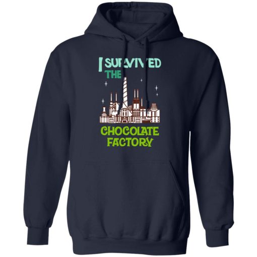 I Survived The Chocolate Factory T-Shirts, Hoodies, Long Sleeve 22
