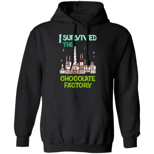 I Survived The Chocolate Factory T-Shirts, Hoodies, Long Sleeve 20