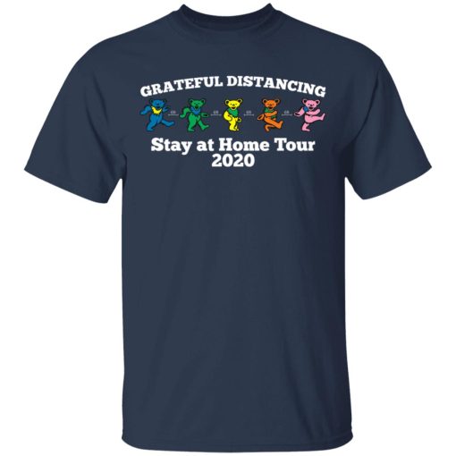 Grateful Distancing Stay At Home Tour 2020 T-Shirts, Hoodies, Long Sleeve 5