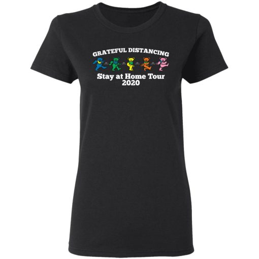 Grateful Distancing Stay At Home Tour 2020 T-Shirts, Hoodies, Long Sleeve 9