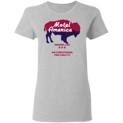 Motel America Indiana USA Air Conditioning Free Cable TV T-Shirts, Hoodies, Long Sleeve 33