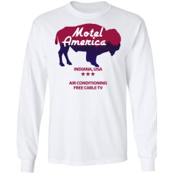 Motel America Indiana USA Air Conditioning Free Cable TV T-Shirts, Hoodies, Long Sleeve 37