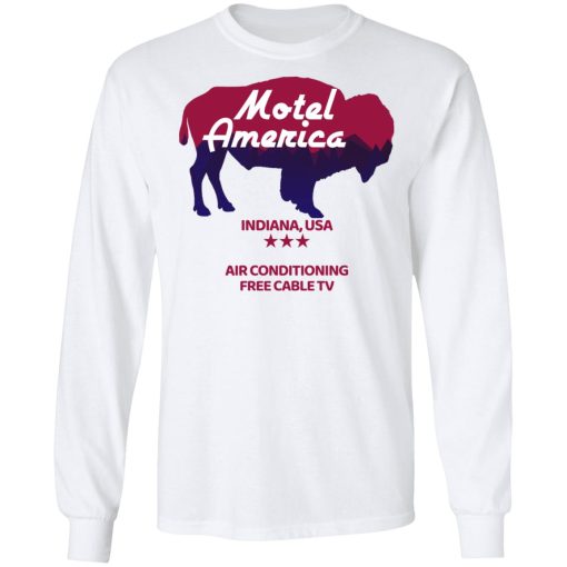 Motel America Indiana USA Air Conditioning Free Cable TV T-Shirts, Hoodies, Long Sleeve 15