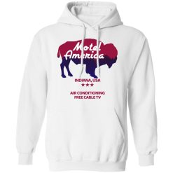 Motel America Indiana USA Air Conditioning Free Cable TV T-Shirts, Hoodies, Long Sleeve 43