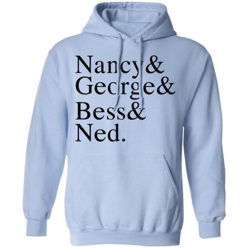 Nancy & George & Bess & Ned T-Shirts, Hoodies, Long Sleeve 23
