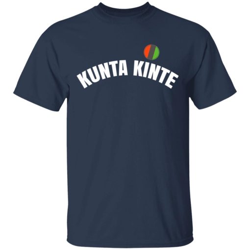 Kunta Kinte Shirt - Colin Kaepernick T-Shirts, Hoodies, Long Sleeve 6