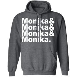 Monika & Monika & Monika & Monika T-Shirts, Hoodies, Long Sleeve 48