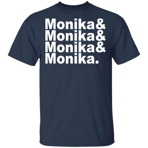 Monika & Monika & Monika & Monika T-Shirts, Hoodies, Long Sleeve 9