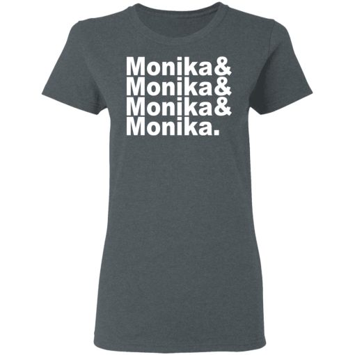 Monika & Monika & Monika & Monika T-Shirts, Hoodies, Long Sleeve 15