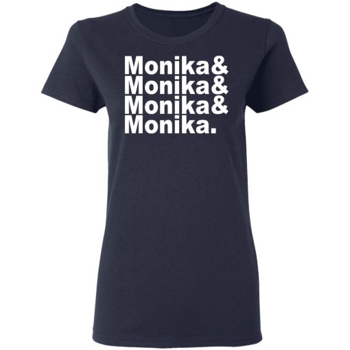 Monika & Monika & Monika & Monika T-Shirts, Hoodies, Long Sleeve 13